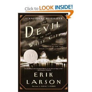 The Devil in the White City Erik Larson